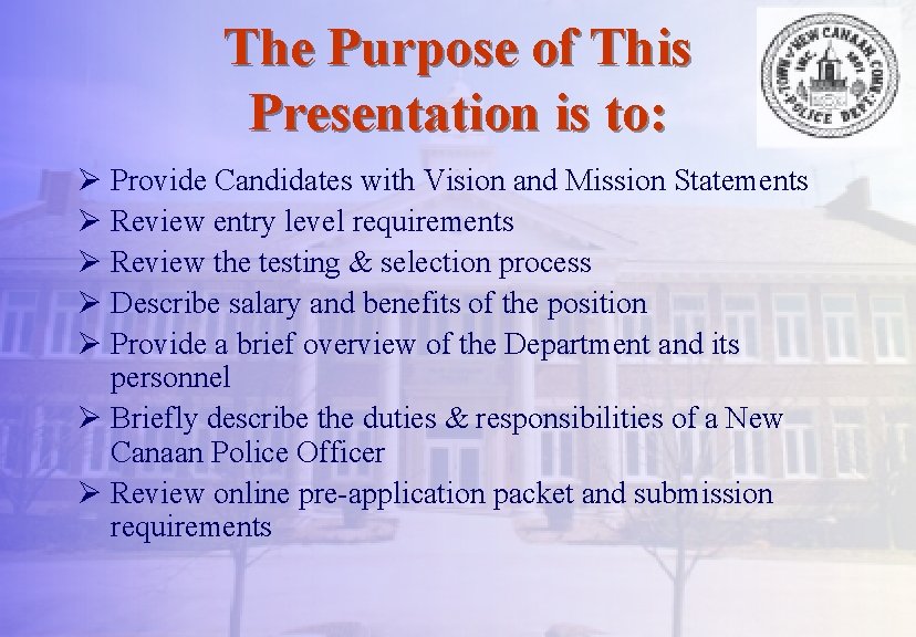 The Purpose of This Presentation is to: Ø Provide Candidates with Vision and Mission