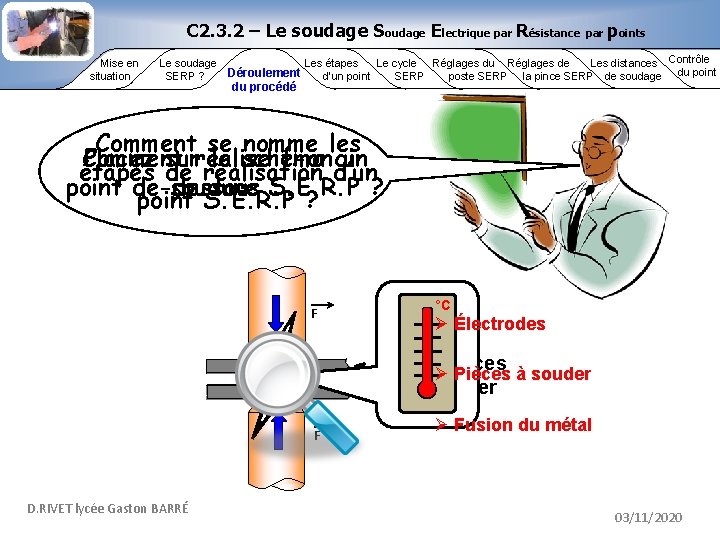 C 2. 3. 2 – Le soudage Soudage Electrique par Résistance par points Mise