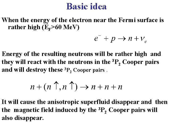 Basic idea When the energy of the electron near the Fermi surface is rather