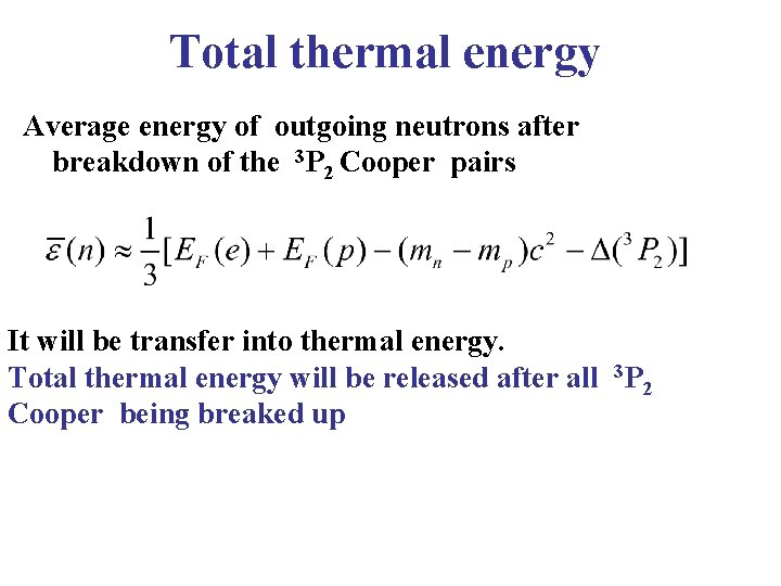 Total thermal energy Average energy of outgoing neutrons after breakdown of the 3 P