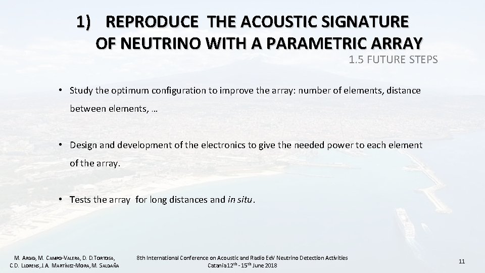 1) REPRODUCE THE ACOUSTIC SIGNATURE OF NEUTRINO WITH A PARAMETRIC ARRAY 1. 5 FUTURE