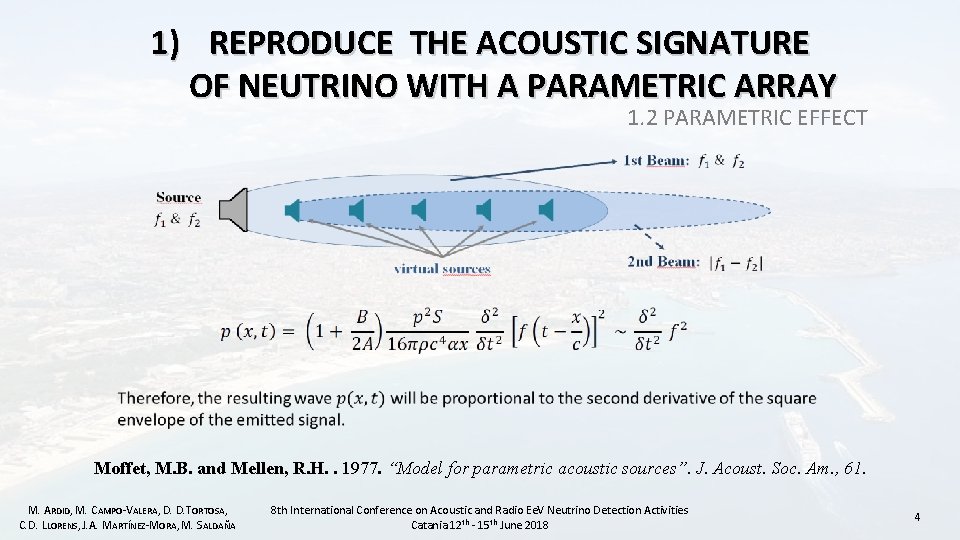 1) REPRODUCE THE ACOUSTIC SIGNATURE OF NEUTRINO WITH A PARAMETRIC ARRAY 1. 2 PARAMETRIC