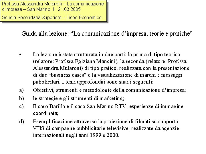 Prof. ssa Alessandra Mularoni – La comunicazione d’impresa – San Marino, lì 21. 03.