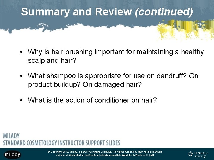 Summary and Review (continued) • Why is hair brushing important for maintaining a healthy