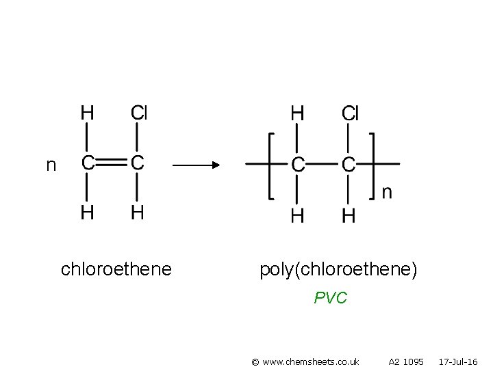 n chloroethene poly(chloroethene) PVC © www. chemsheets. co. uk A 2 1095 17 -Jul-16