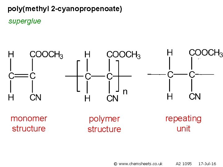 poly(methyl 2 -cyanopropenoate) superglue monomer structure polymer structure © www. chemsheets. co. uk repeating