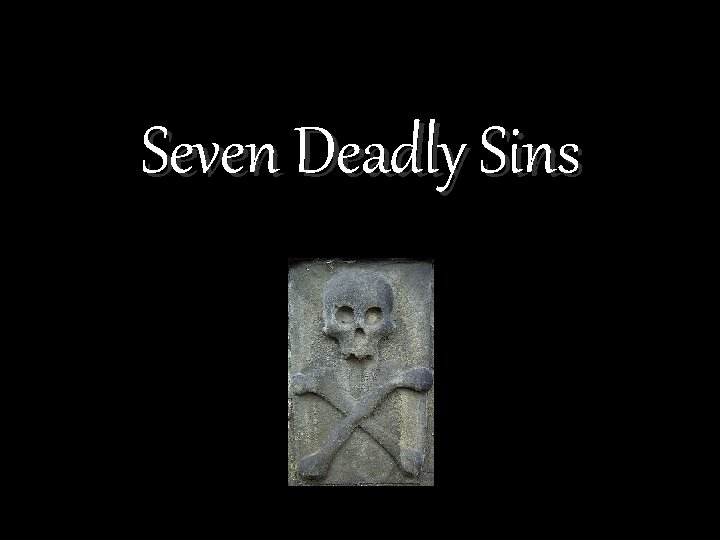 Seven Deadly Sins 