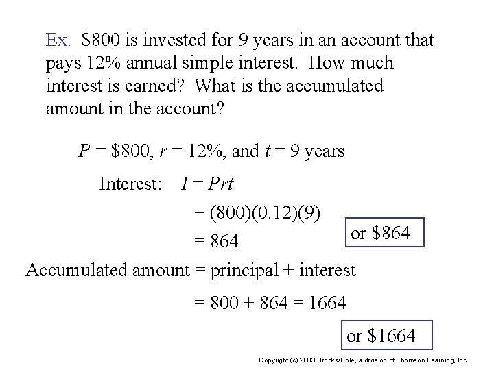 Ex. $800 is invested for 9 years in an account that pays 12% annual