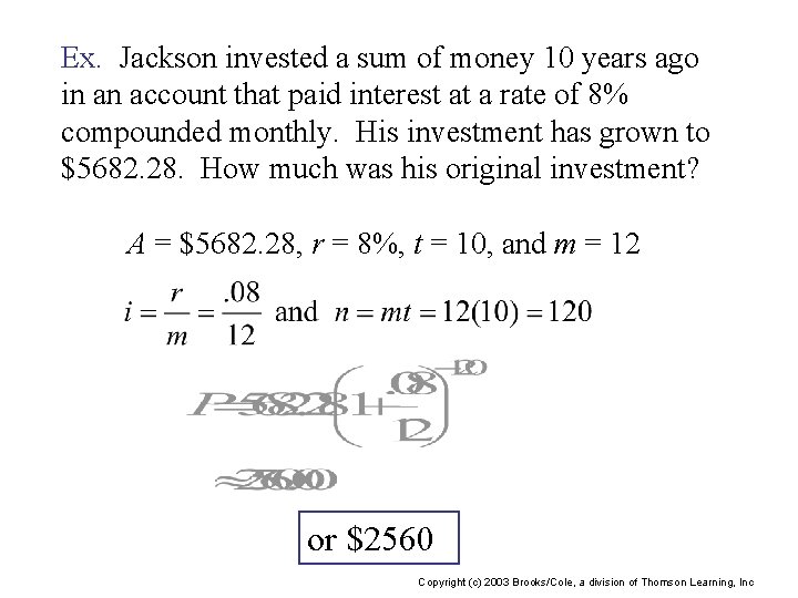 Ex. Jackson invested a sum of money 10 years ago in an account that