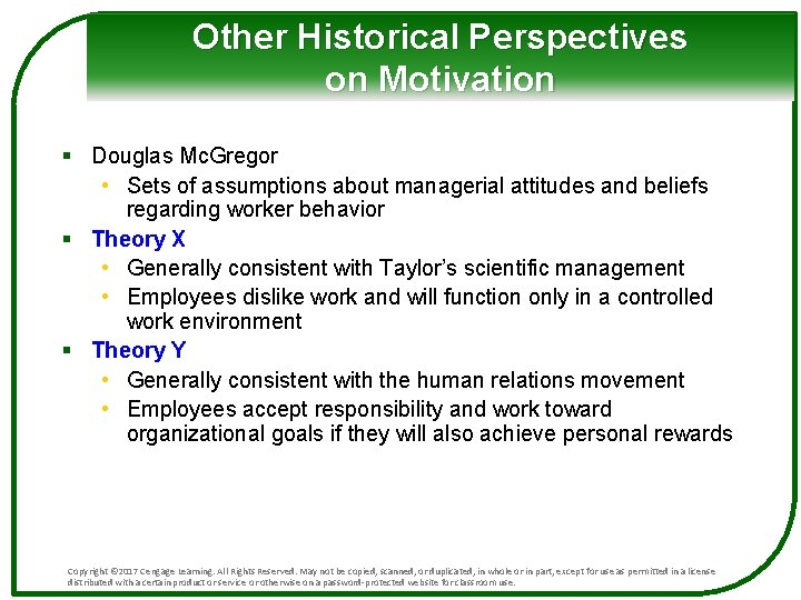 Other Historical Perspectives on Motivation § Douglas Mc. Gregor • Sets of assumptions about