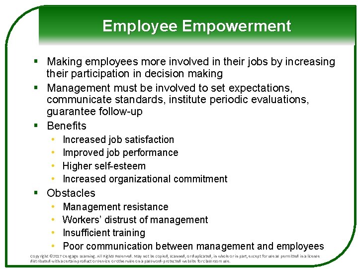 Employee Empowerment § Making employees more involved in their jobs by increasing their participation