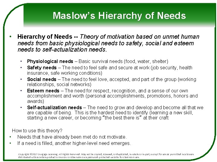 Maslow’s Hierarchy of Needs • Hierarchy of Needs -- Theory of motivation based on