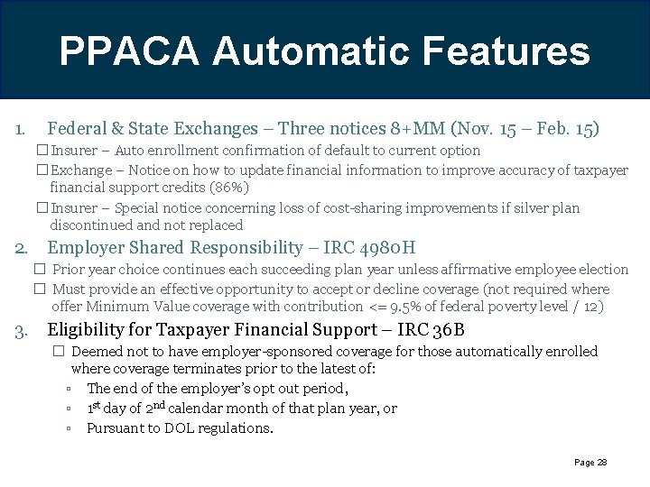 Hueristics – Rules of. Features Thumb PPACA Automatic 1. Federal & State Exchanges –
