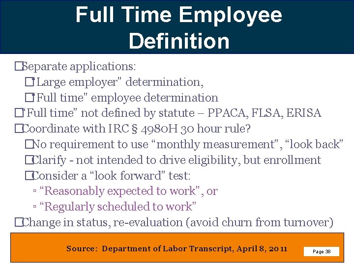 Full Time Employee Hueristics – Rules of Thumb Definition �Separate applications: �“Large employer” determination,