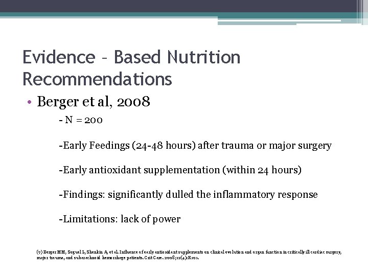 Evidence – Based Nutrition Recommendations • Berger et al, 2008 - N = 200