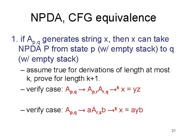 NPDA, CFG equivalence 1. if Ap, q generates string x, then x can take