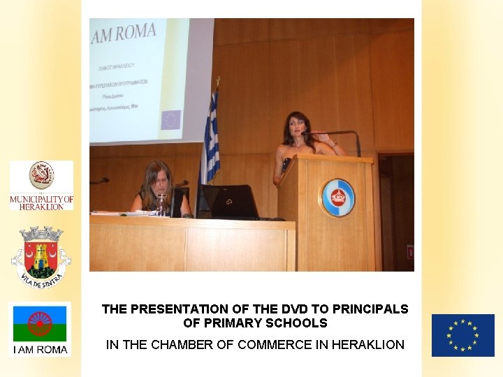 THE PRESENTATION OF THE DVD TO PRINCIPALS OF PRIMARY SCHOOLS IN THE CHAMBER OF