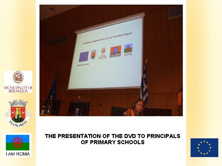 THE PRESENTATION OF THE DVD TO PRINCIPALS OF PRIMARY SCHOOLS 