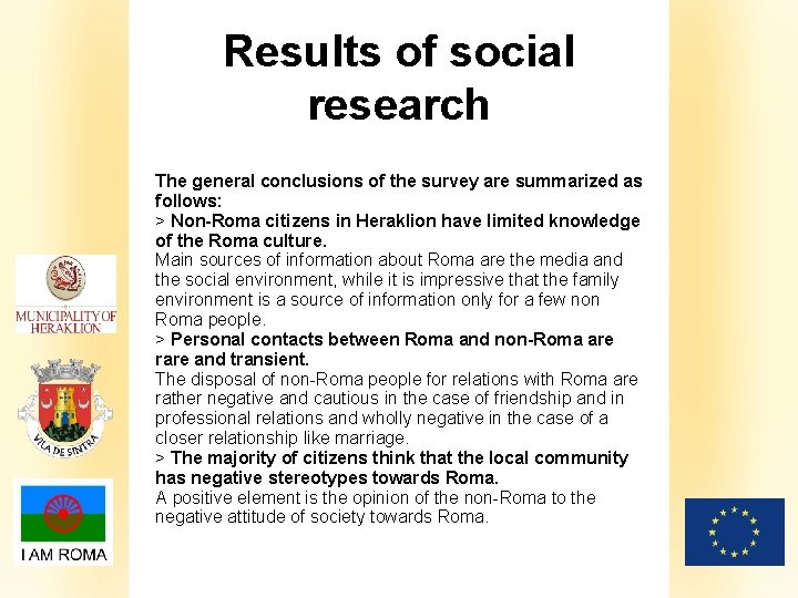 Results of social research The general conclusions of the survey are summarized as follows: