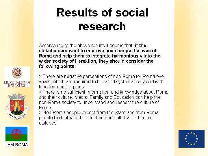 Results of social research Accordance to the above results it seems that, if the