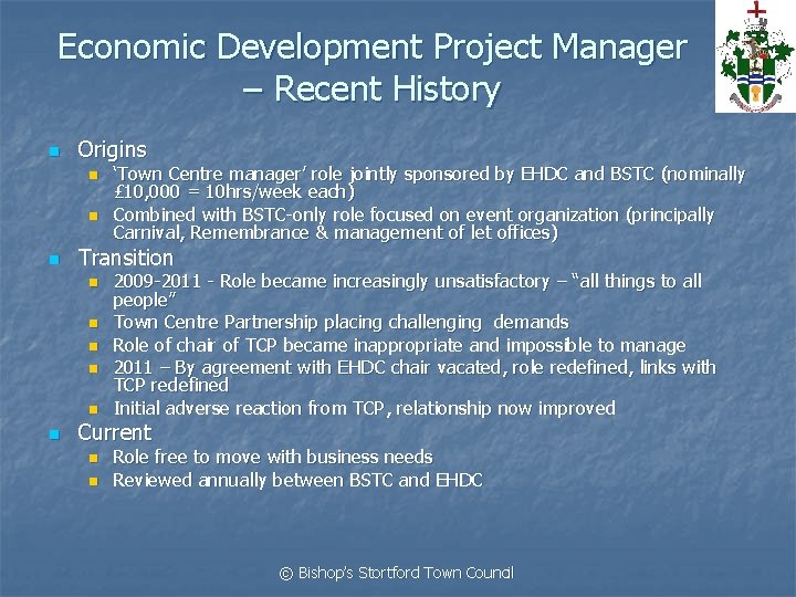 Economic Development Project Manager – Recent History n Origins n n n Transition n