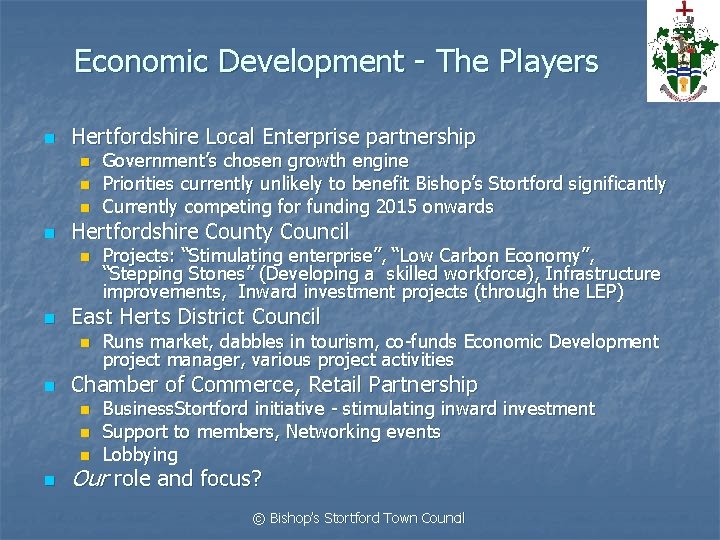 Economic Development - The Players n Hertfordshire Local Enterprise partnership n n Hertfordshire County