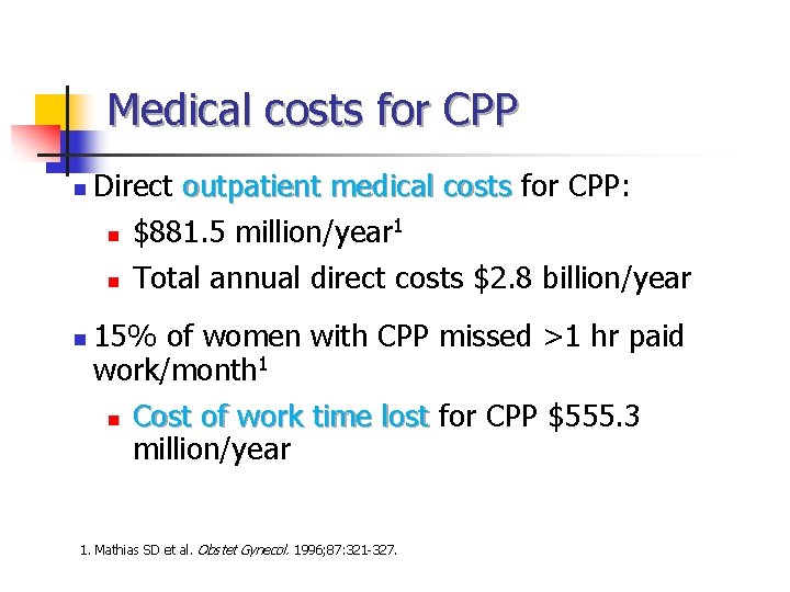 Medical costs for CPP n n Direct outpatient medical costs for CPP: 1 n Medical costs for CPP n n Direct outpatient medical costs for CPP: 1 n