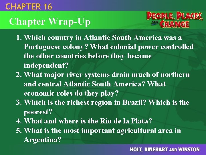 CHAPTER 16 Chapter Wrap-Up 1. Which country in Atlantic South America was a Portuguese