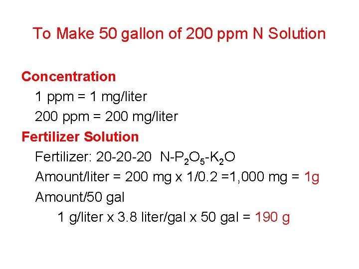 To Make 50 gallon of 200 ppm N Solution Concentration 1 ppm = 1