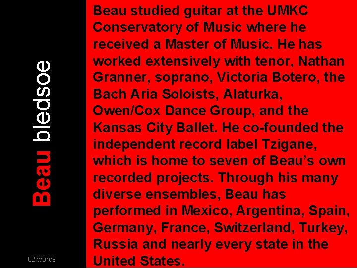Beau bledsoe 82 words Beau studied guitar at the UMKC Conservatory of Music where