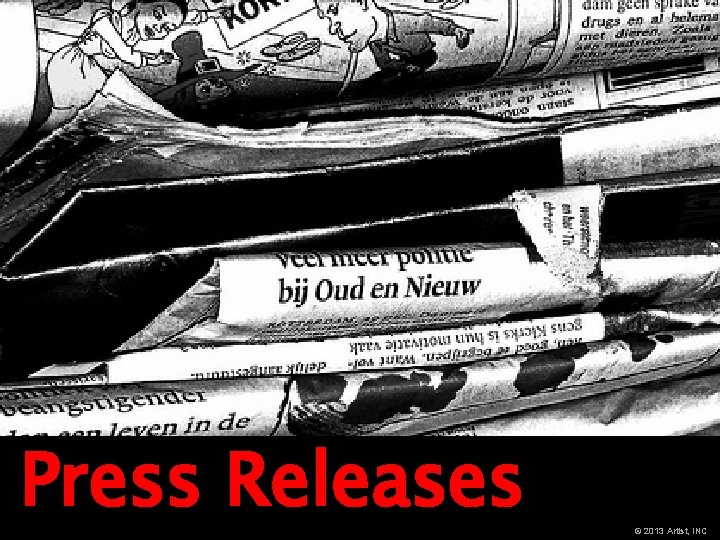 Press Releases © 2013 Artist, INC 