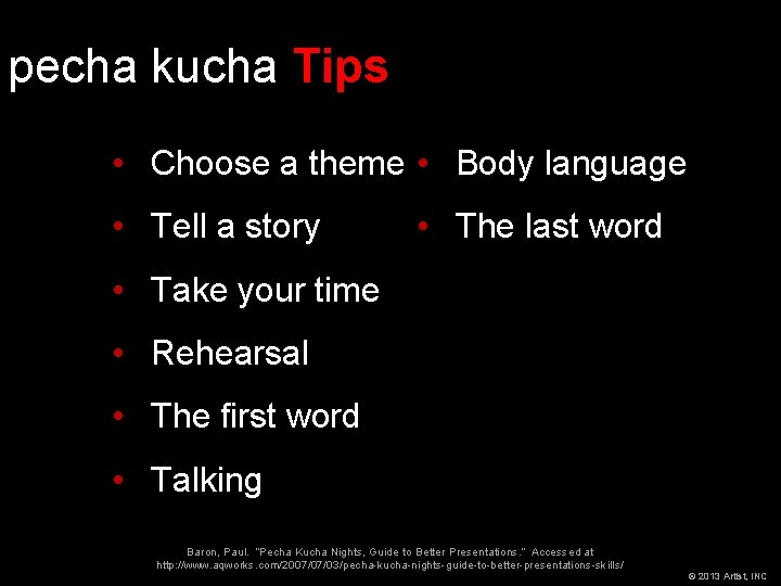 pecha kucha Tips • Choose a theme • Body language • Tell a story