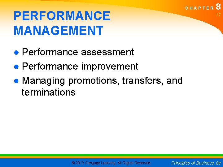 CHAPTER PERFORMANCE MANAGEMENT 8 17 ● Performance assessment ● Performance improvement ● Managing promotions,