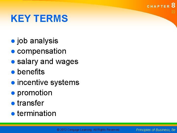 CHAPTER KEY TERMS 8 22 ● job analysis ● compensation ● salary and wages