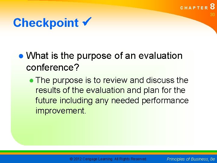 CHAPTER 8 30 Checkpoint ● What is the purpose of an evaluation conference? ●