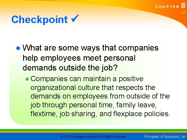 CHAPTER 8 34 Checkpoint ● What are some ways that companies help employees meet