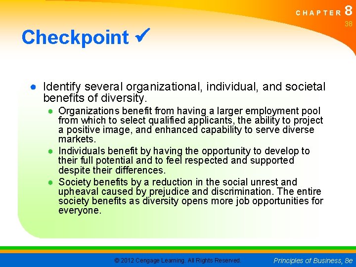 CHAPTER 8 38 Checkpoint ● Identify several organizational, individual, and societal benefits of diversity.