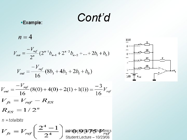 §Example: Cont’d n = totalbits Introduction to Mechatronics Student Lecture – 10/23/06 