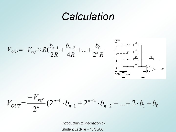 Calculation Introduction to Mechatronics Student Lecture – 10/23/06 