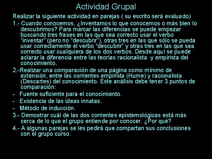 Actividad Grupal Realizar la siguiente actividad en parejas ( su escrito será evaluado) 1.