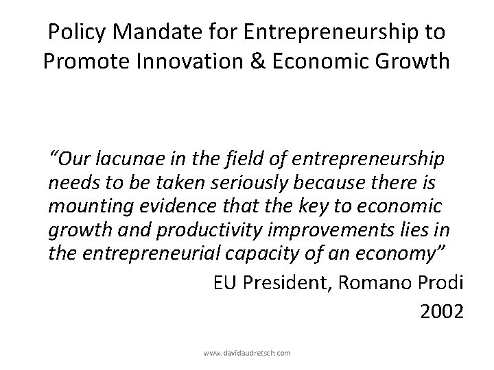 Policy Mandate for Entrepreneurship to Promote Innovation & Economic Growth “Our lacunae in the Policy Mandate for Entrepreneurship to Promote Innovation & Economic Growth “Our lacunae in the