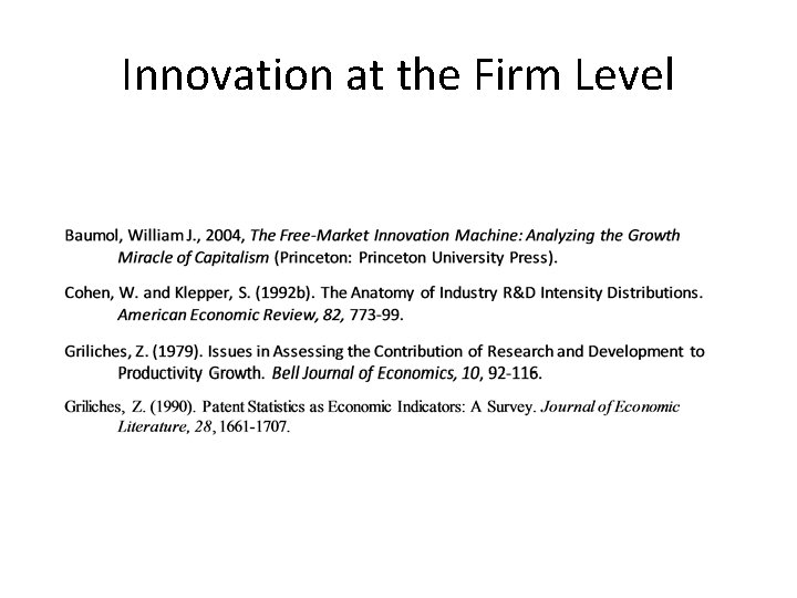 Innovation at the Firm Level Innovation at the Firm Level