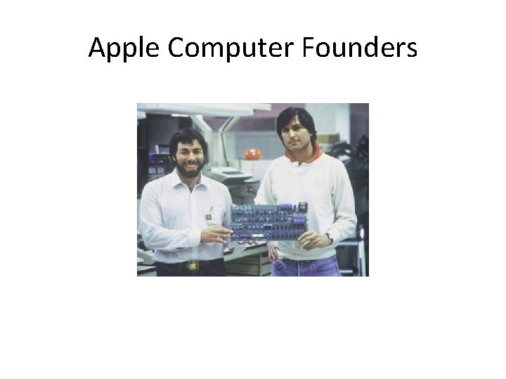 Apple Computer Founders Apple Computer Founders