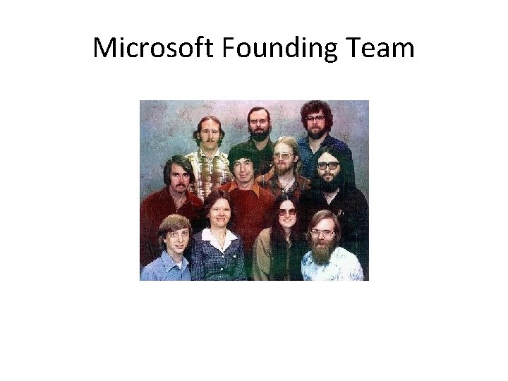 Microsoft Founding Team Microsoft Founding Team