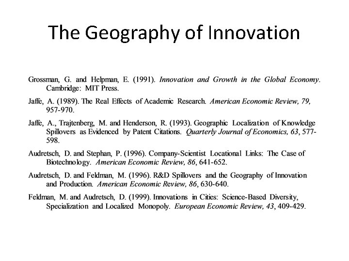 The Geography of Innovation The Geography of Innovation