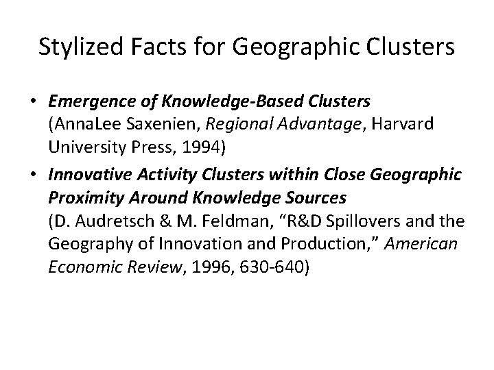 Stylized Facts for Geographic Clusters • Emergence of Knowledge-Based Clusters (Anna. Lee Saxenien, Regional Stylized Facts for Geographic Clusters • Emergence of Knowledge-Based Clusters (Anna. Lee Saxenien, Regional