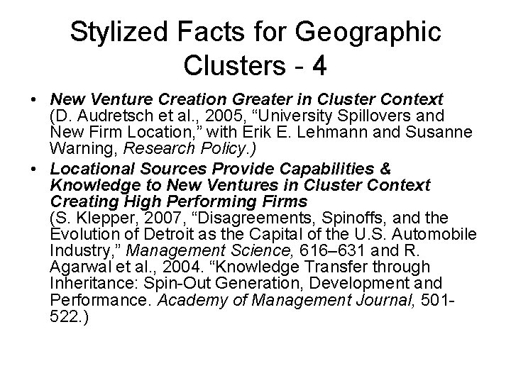 Stylized Facts for Geographic Clusters - 4 • New Venture Creation Greater in Cluster Stylized Facts for Geographic Clusters - 4 • New Venture Creation Greater in Cluster