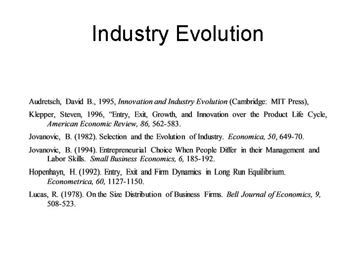 Industry Evolution Industry Evolution