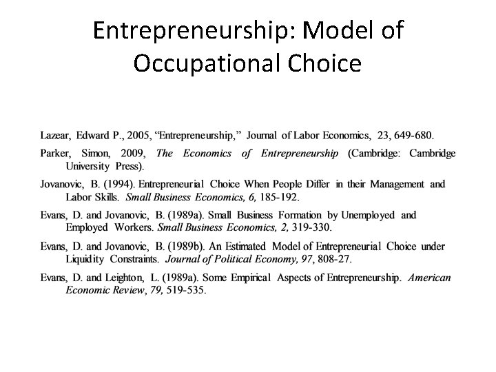 Entrepreneurship: Model of Occupational Choice Entrepreneurship: Model of Occupational Choice