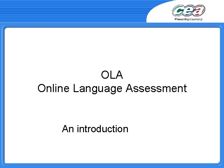 OLA Online Language Assessment An introduction 